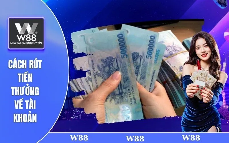 Cách rút tiền thưởng về tài khoản